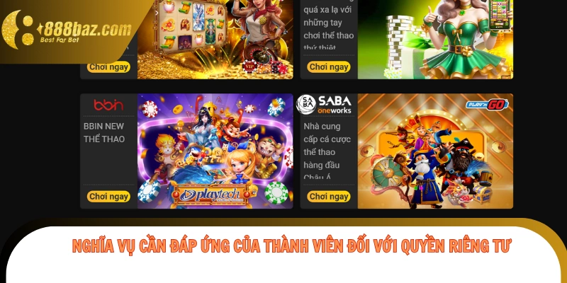 Nghĩa vụ cần đáp ứng của thành viên đối với quyền riêng tư